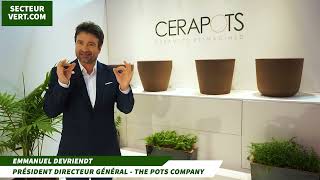 THE POTS COMPANY : EMMANUEL DEVRIENDT - pots de fleurs de la nouvelle marque CERAPOTS aux JDC 2023
