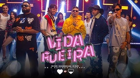 Zé Felipe, MC Tuto, Natanzinho Lima (DG e Batidão Stronda) - Vida Rueira (Vídeo Clipe Oficial)