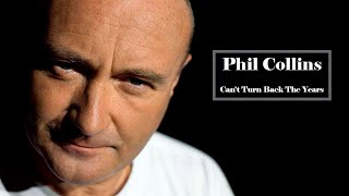Phil Collins - Can't Turn Back The Years