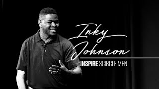 Inky Johnson LIVE at 3CircleChurch  Men's INSPIRE Event