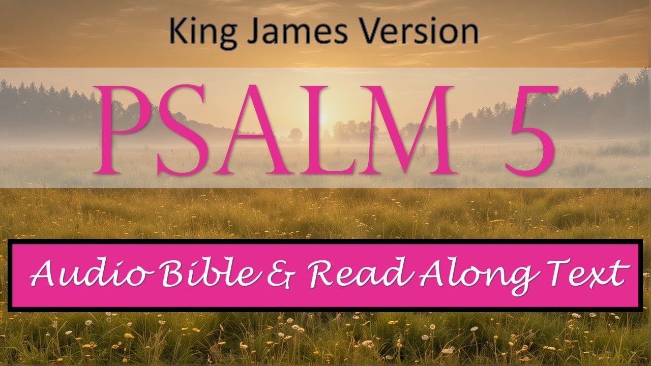Psalm 5 | KJV DRAMATIZED AUDIO BIBLE WITH TEXT - YouTube