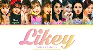 TWICE (트와이스) 'Likey' Lyrics (Color Coded Lyrics)