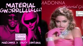 Material Gworl (RAY ISAAC Remix) - Madonna & Saucy Santana