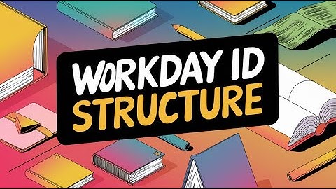 Create ISU and security group in Workday | Workday ID Structure
