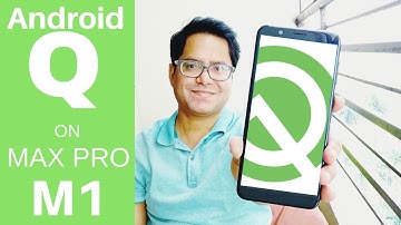 Max Pro M1 Android Q GSI Installation and First Look!