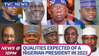 Qualities Expected of A Nigerian President Come 2023 (SEE VIDEO)