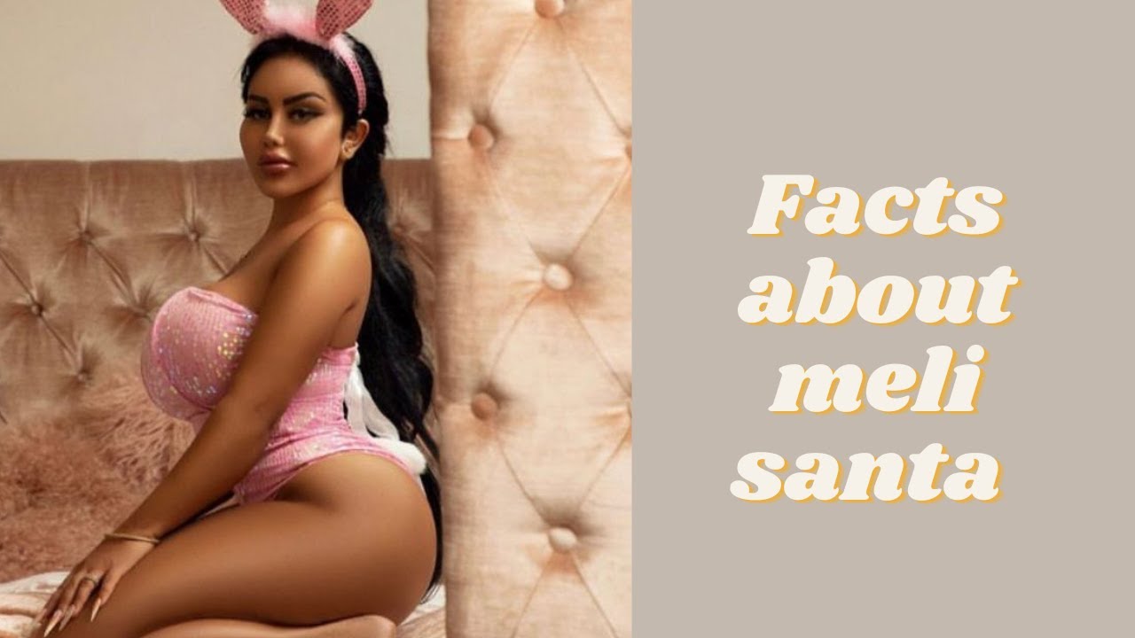 Meli Santa | Hot Onlyfans Model, wiki, biography, net worth, career