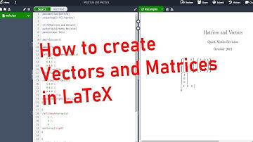 How to create Matrices and Vectors in LaTeX/Overleaf