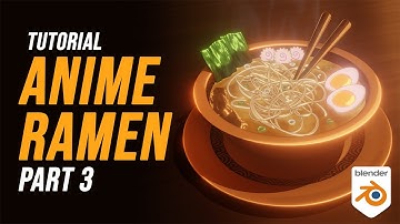 How To Make Anime Ramen in Blender (Part 3/3) | Beginner Tutorial