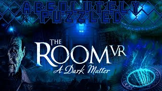 The Room VR: A Dark Matter - AbsolutelyPuzzled