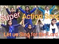 Super action song for kids  let us sing for the lord  vbs action song 2020