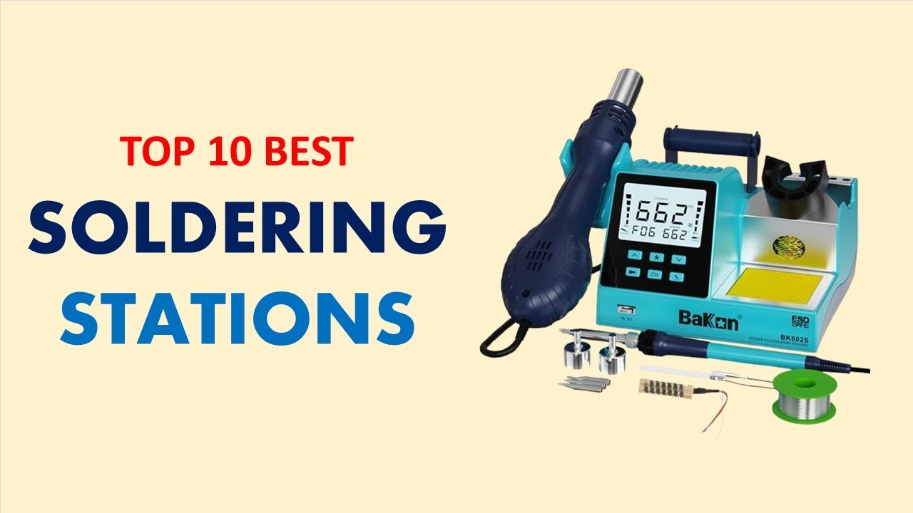 Top 10 Best  Soldering Stations in 2025