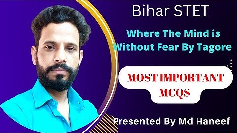 MCQS On Where The Mind is Without Fear by Rabindra nath Tagore| Bihar STET| Most important Mcqs|