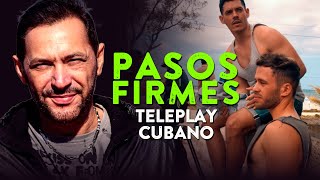 Teleplay Cubano: PASOS FIRMES con Jorge Martinez ( Series Juvenil Cubana )