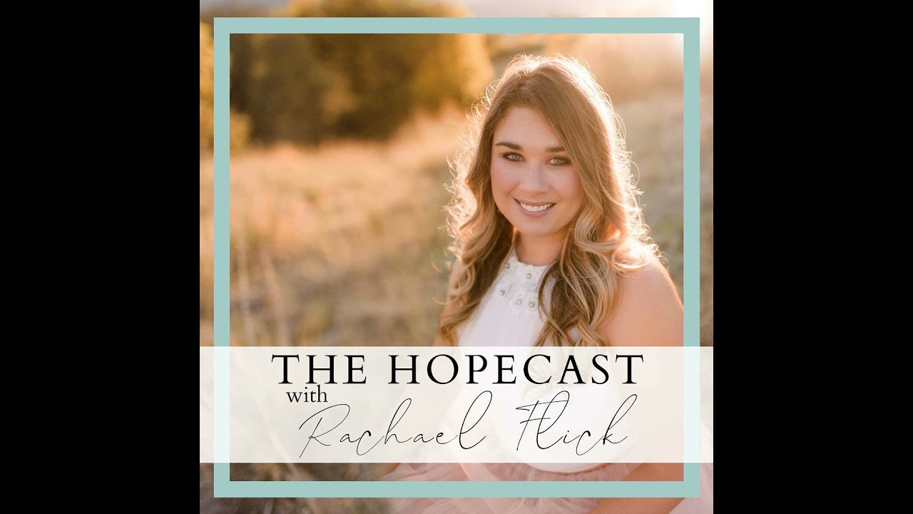 The Hopecast with Rachael Flick-Episode 82-Blended with Grit and Grace. Widowed, Remarried and Bl...