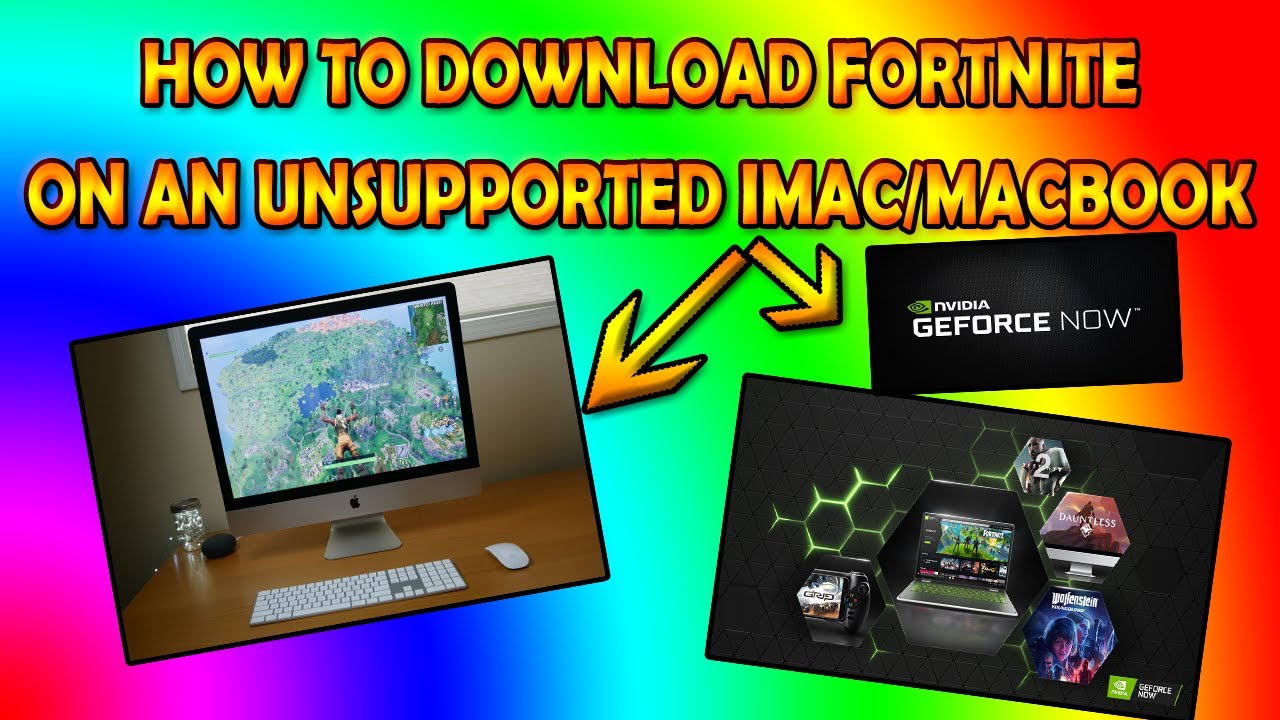 How To Download Fortnite On Unsupported Mac Nvidia Geforce Now March 2020 Youtube