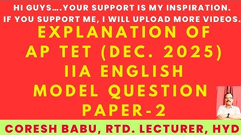 EXPLANATION OF AP TET (DEC. 2025) IIA ENGLISH MODEL QUESTION PAPER- 2