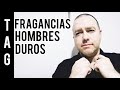 TOP FRAGANCIAS HOMBRES DUROS #Tag Andrés Perfume-Man