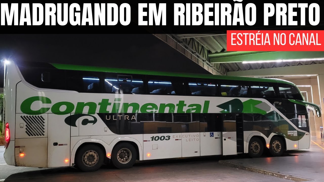 MADRUGANDO NA ESTRÉIA DA RODOVIÁRIA DE RIBEIRÃO PRETO NO PAIXÃO BUS | SÃO BENTO, COMETA, GARCIA