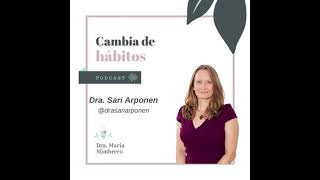 25. Microbiota: cómo funciona, por qué se altera y cómo cuidarla. Con la Dra. Sari Arponen