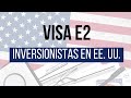 Visa E2 Inversionista en Estados Unidos