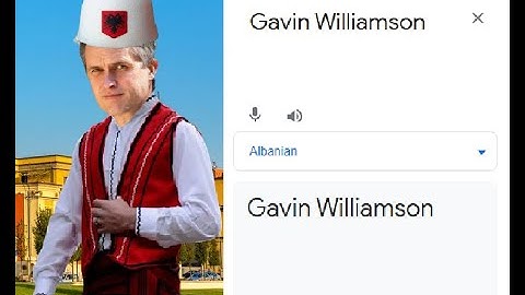 Gavin Williamson in different languages meme (Part 1)