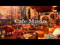 Расслабляющая джазовая музыка ☕ Уютная осенняя кофейня Нежный фортепианный джаз для работы #7