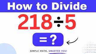 218÷5  Divide 218 by 5 (Long division Method)