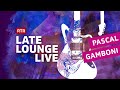 Pascal Gamboni I Showcase I Late Lounge Live I RTR Musica Pascal Gamboni I Showcase I Late Lounge Live I RTR Musica