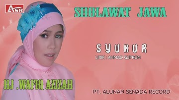 WAFIQ AZIZAH - SHOLAWAT JAWA - SYUKUR ( Official Video Musik ) HD