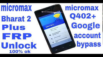 Micromax Q402+ FRP Unlock \ bharat 2 plus google account remove 100% ok