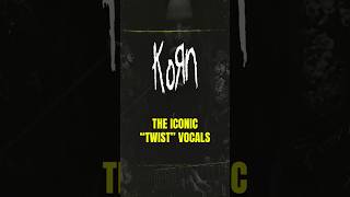 Korns Iconic twist Vocals Explained