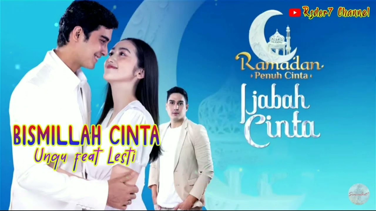 Bismillah Cinta ( Lirik ) OST Ijabah Cinta ~ SCTV || Ungu Feat Lesti