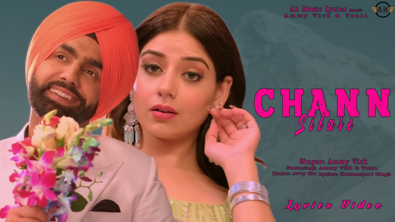 Chann Sitare Lyrics Ammy Virk Tania Main Chann Sitare Ki Karne