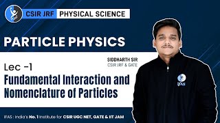 What CSIR NET Exam Candidate Need To Know About Fundamental Interaction & Nomenclature of Particles screenshot 4