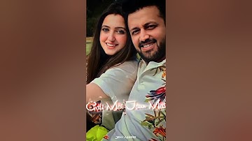 Cute Couple Whatsapp Status | Atif Aslam Sara Bharwana Full Screen Status |Atif Love Song Status |