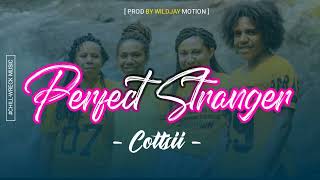 Perfect Stranger - Cottsii (Prod By WildJay Motion) 2024. 🇻🇺