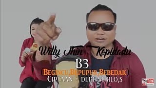 Begincu, Bepupur, Bebedak (B3) - Willy Jhin Kopidadu (Musik Video)