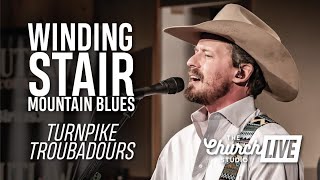 TURNPIKE TROUBADOURS | “The Winding Stair Mountain Blues” (Live at The Church Studio)