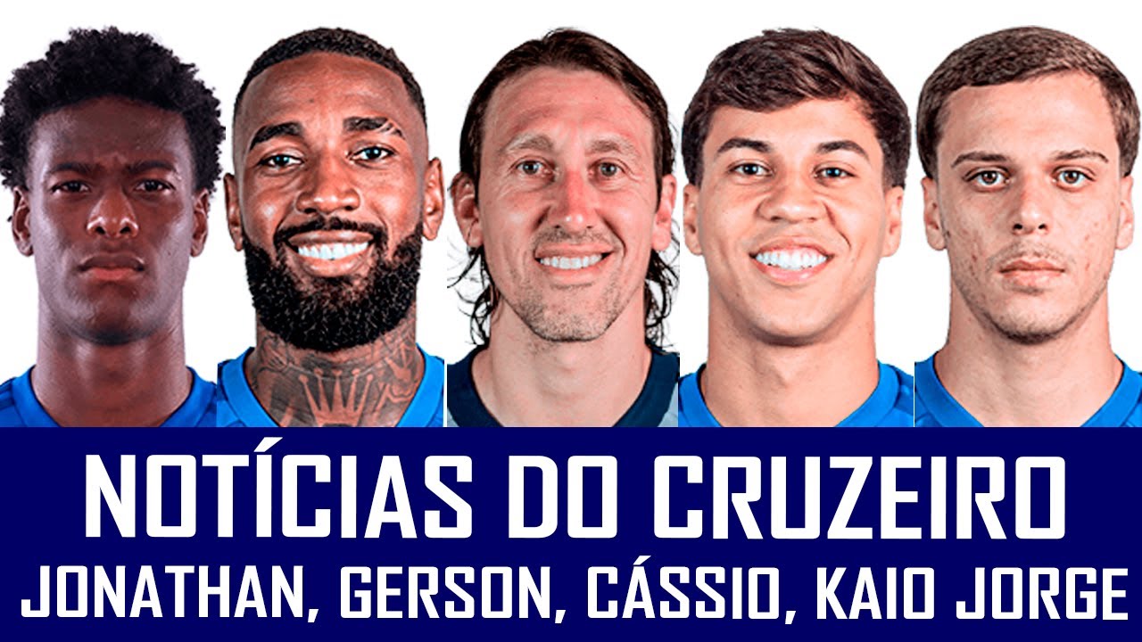 NOTÍCIAS DO CRUZEIRO: KAIO JORGE, CÁSSIO, GERSON, JONATHAN JESUS E VITINHO