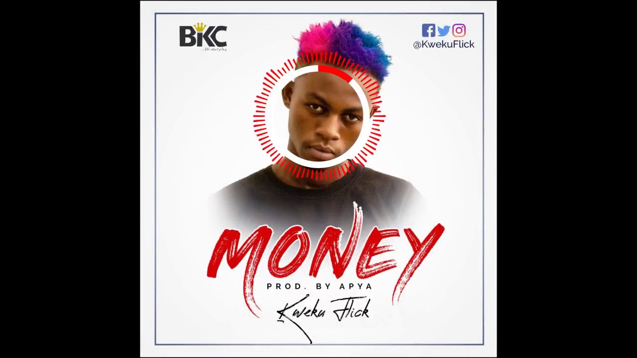 Kweku Flick   Money Audio