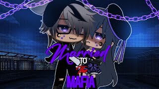 💕Married to the Mafia 💕\\ Part 1 \\ GLMM \\ 💕