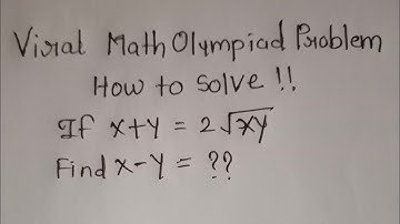Viral Math Olympiad Problem | How to solve !!           If X+Y = 2 √ x+Y ; Find  X-Y= ??  #maths