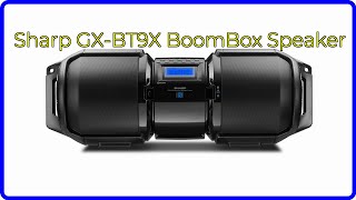 REVIEW (2026): Sharp GX-BT9X BoomBox Speaker. ESSENTIAL details.