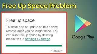 Play Store Free Up Space Problem | How To Fix Play Store Free Up Space - 100% working