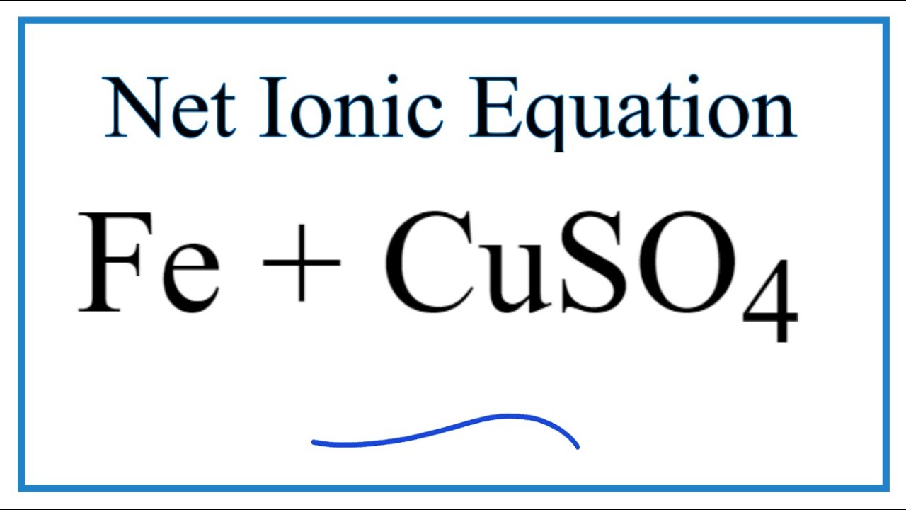 How to Write the Net Ionic Equation for Fe + CuSO20 = Cu + FeSO20