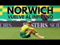 EL NORWICH VUELVE A SEGUNDA: ASÍ HA SIDO SU DESASTRE