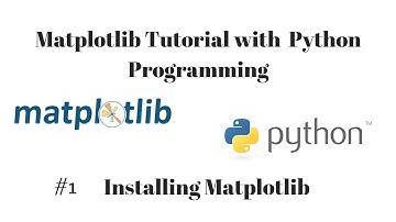 Python Data Visualisation using Matplotlib - 1- Introduction & Installing Matplotlib