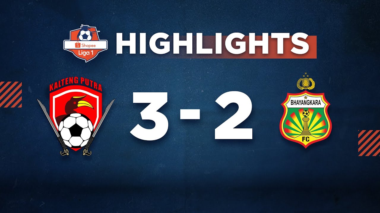 HIGHLIGHT Shopee Liga 1: Kalteng vs Bhayangkara