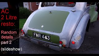 Restoration random details, part 2 - AC 2 Litre (slideshow).